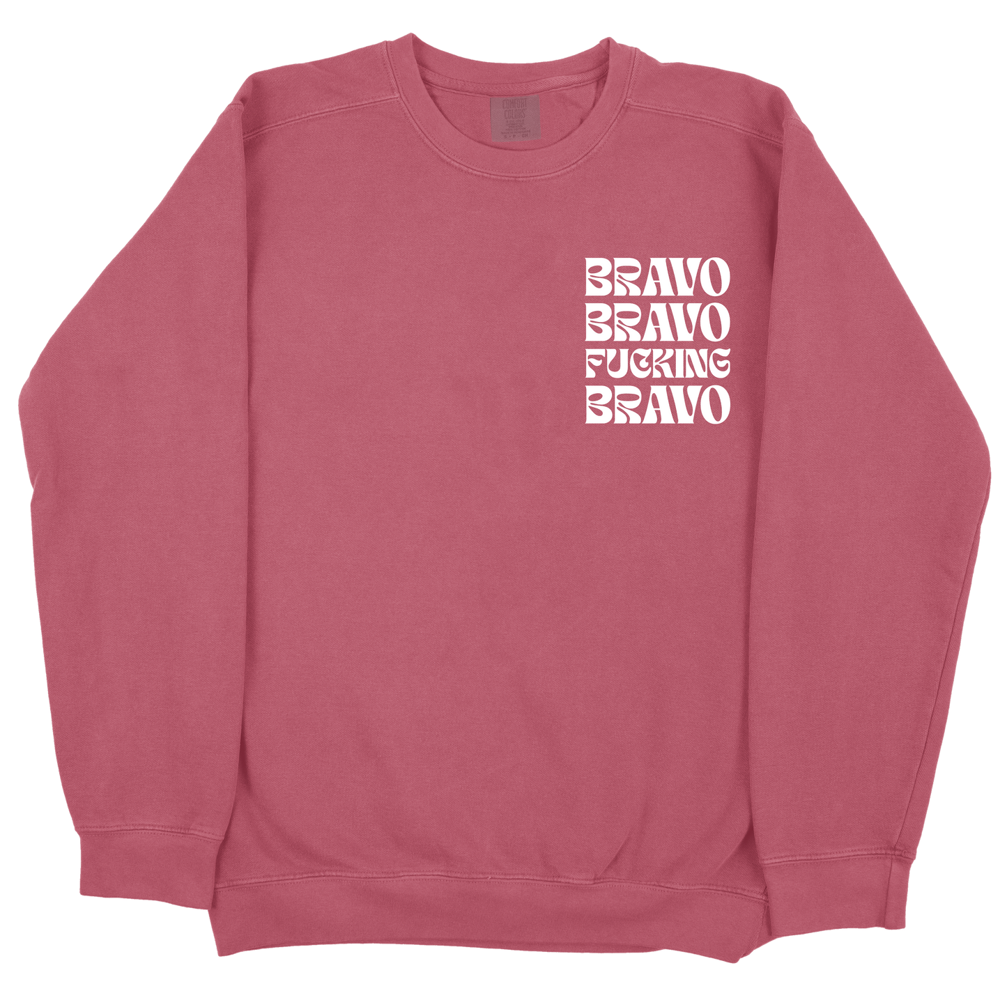 Bravo Bravo Fucking Bravo CC Sweatshirt - Crimson