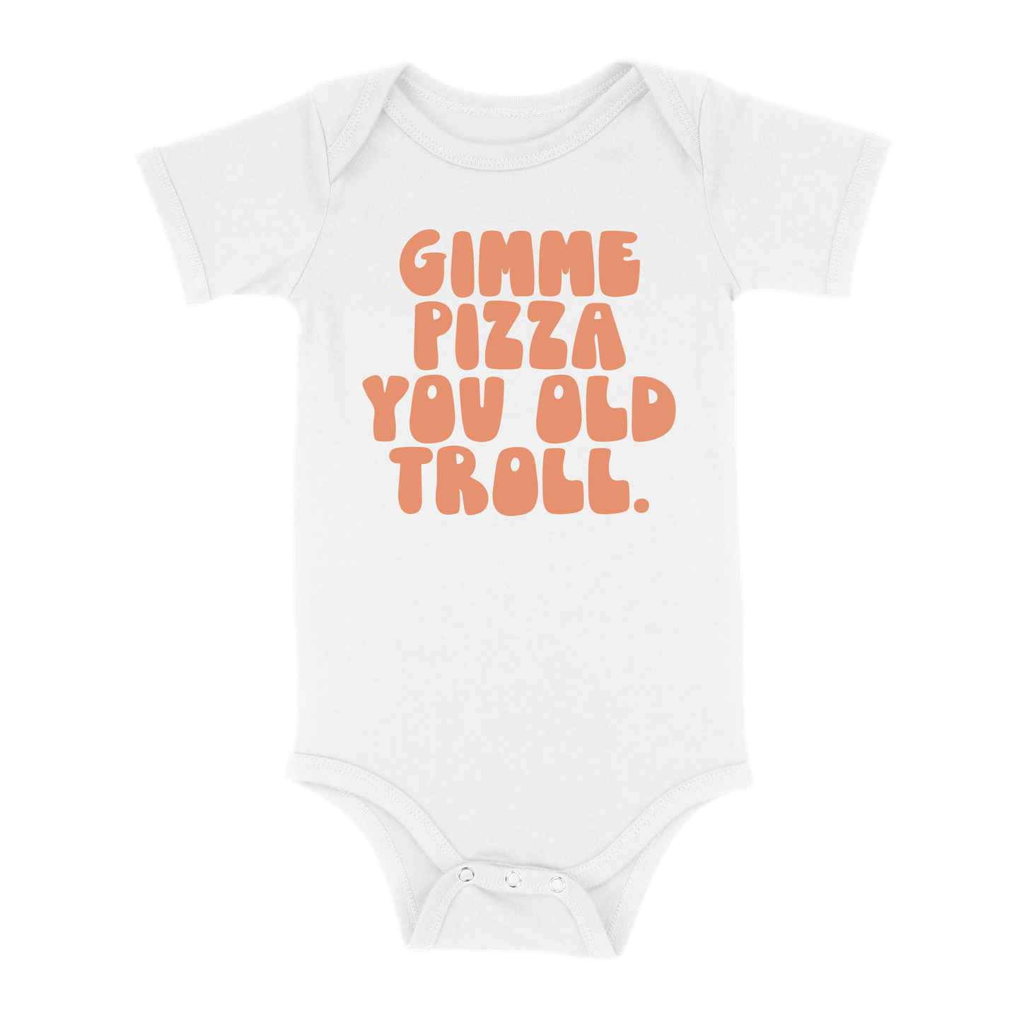 Gimme Pizza You Old Troll Baby - White