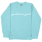 Good Time Girl CC Sweatshirt - Chalky Mint