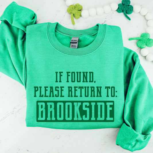 If Found, Please Return to Brookside Sweatshirt - Green