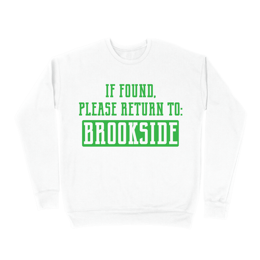 If Found, Please Return to Brookside Sweatshirt - White
