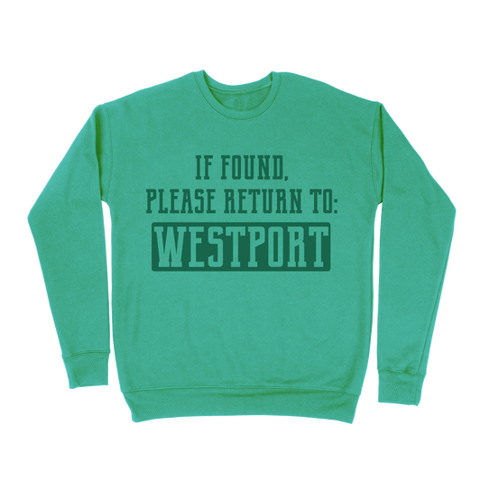 If Found, Please Return to Westport Sweatshirt - Green