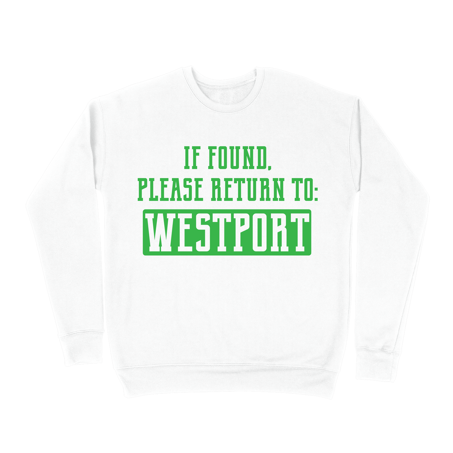 If Found, Please Return to Westport Sweatshirt - White