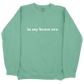 In My Bravo Era CC Sweatshirt - Light Green