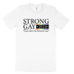 Strong Gay 2024 Campaign Tee - White