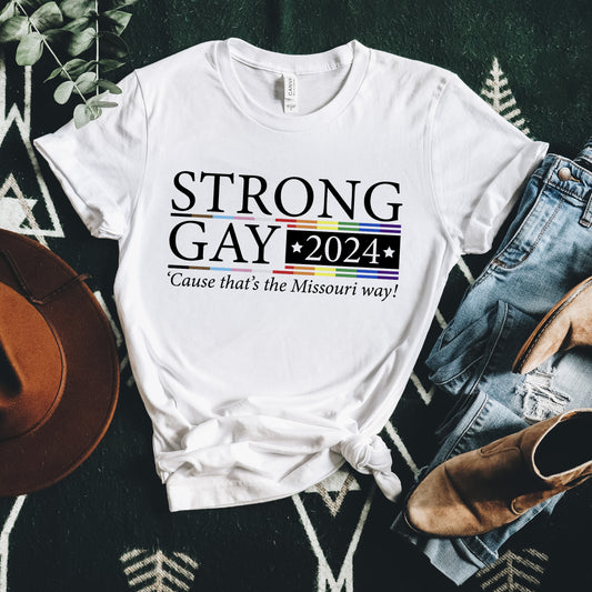 Strong Gay 2024 Campaign Tee - White