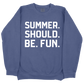 Summer. Should. Be. Fun. CC Sweatshirt - Navy