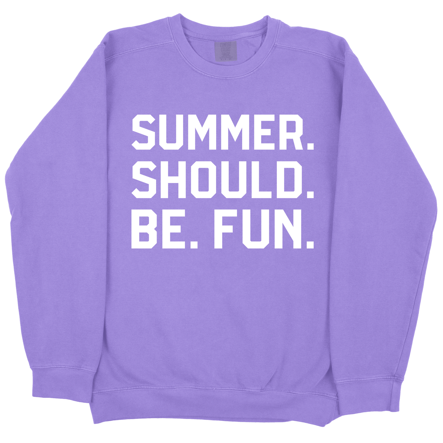 Summer. Should. Be. Fun. CC Sweatshirt - Violet