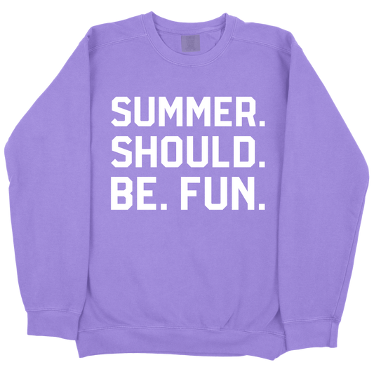 Summer. Should. Be. Fun. CC Sweatshirt - Violet