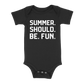 Summer. Should. Be. Fun. Baby - Black