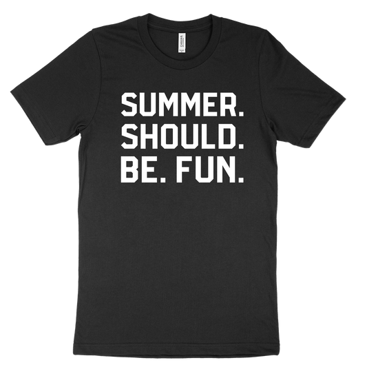 Summer. Should. Be. Fun. Tee - Black