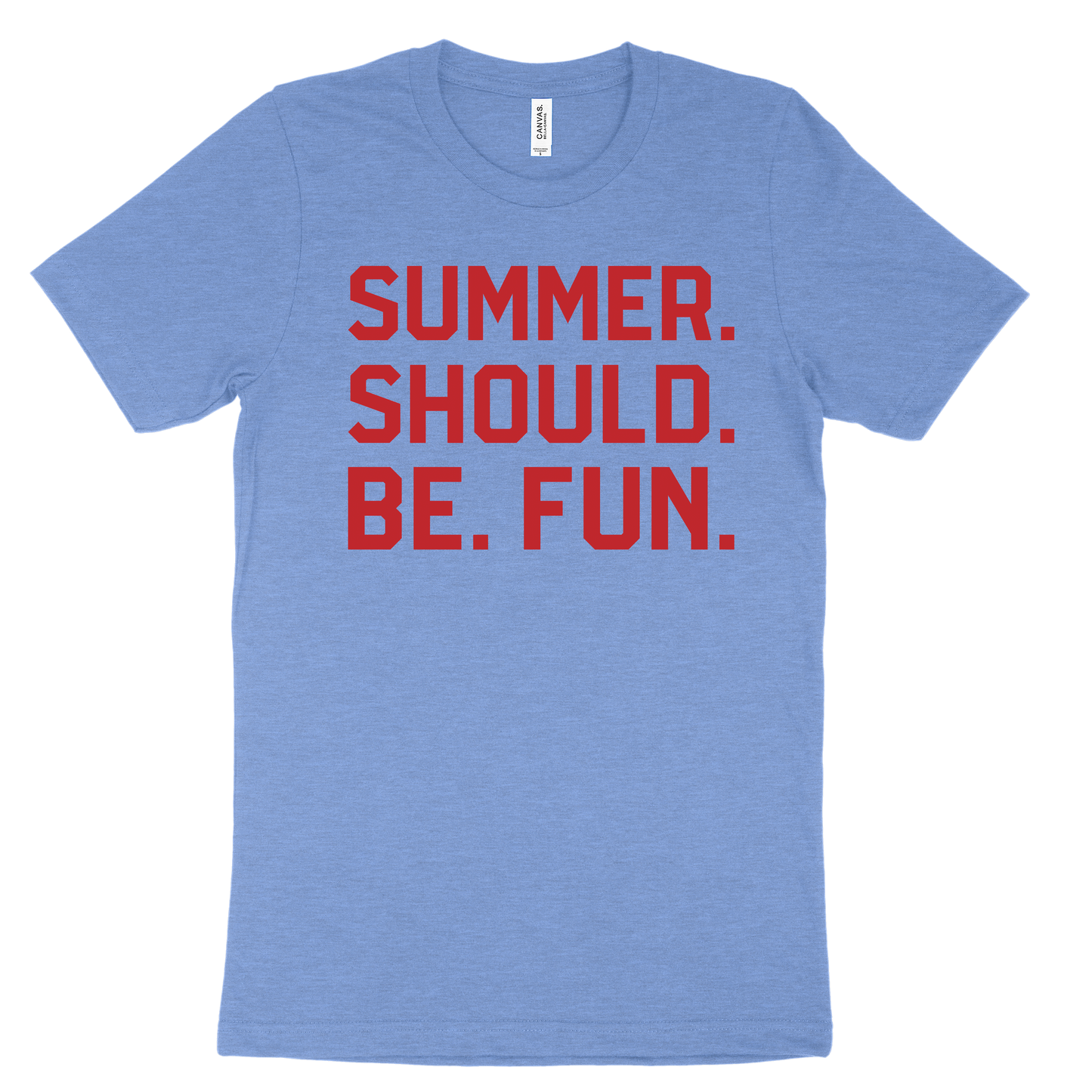 Summer. Should. Be. Fun. Tee - Columbia Blue