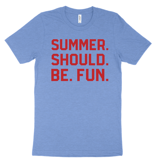 Summer. Should. Be. Fun. Tee - Columbia Blue