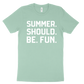 Summer. Should. Be. Fun. Tee - Dusty Blue