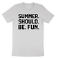 Summer. Should. Be. Fun. Tee - Athletic Grey