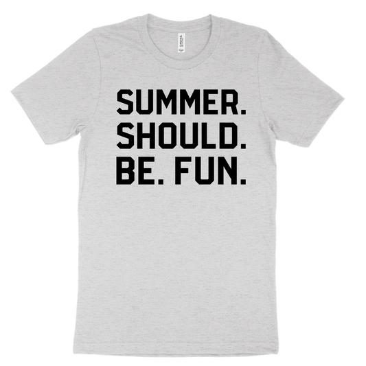 Summer. Should. Be. Fun. Tee - Athletic Grey