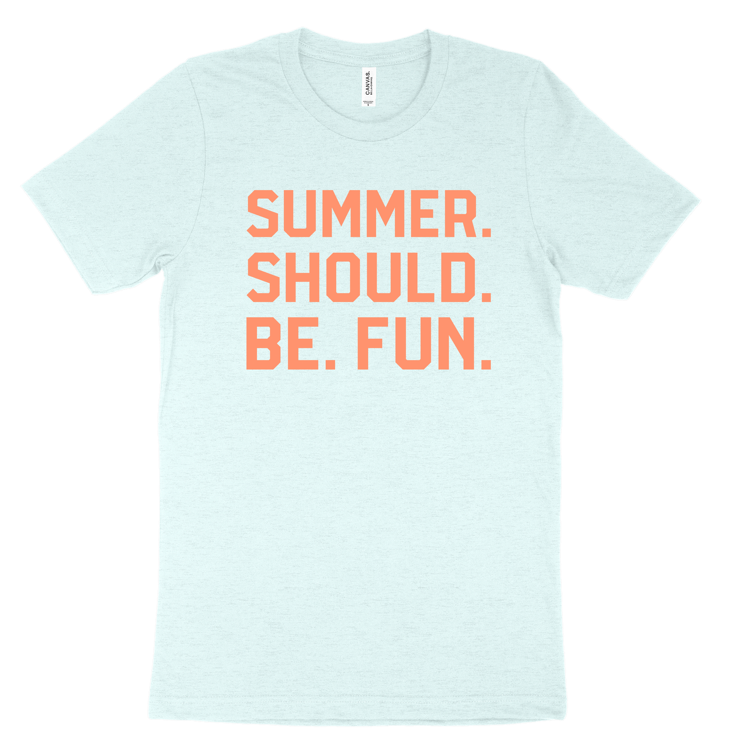 Summer. Should. Be. Fun. Tee - Ice Blue