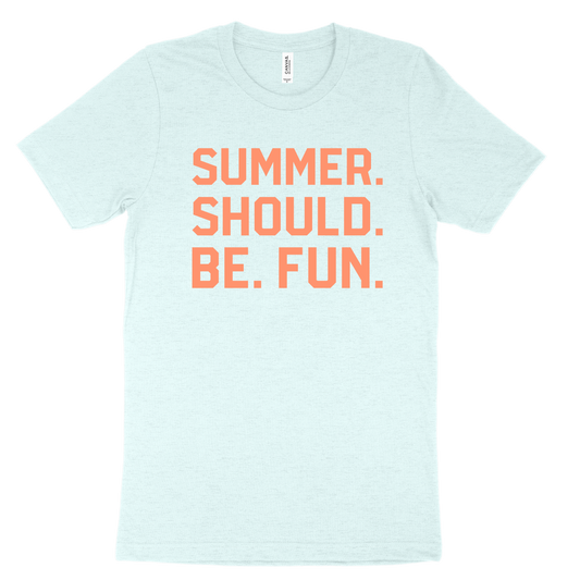 Summer. Should. Be. Fun. Tee - Ice Blue