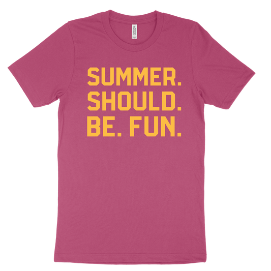 Summer. Should. Be. Fun. Tee - Raspberry