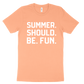 Summer. Should. Be. Fun. Tee - Sunset