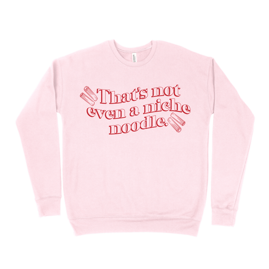 That's Not Even A Niche Noodle Sweatshirt - Light Pink