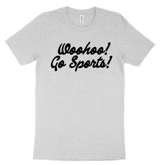 Woohoo! Go Sports! Tee - Grey