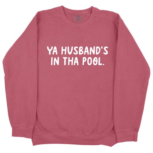Ya Husband's In Tha Pool CC Sweatshirt - Crimson