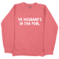 Ya Husband's In Tha Pool CC Sweatshirt - Watermelon