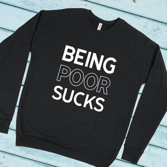 Being Poor Sucks | RHOBH Sweatshirt