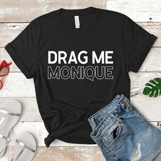 Drag Me Monique | RHOP Tee