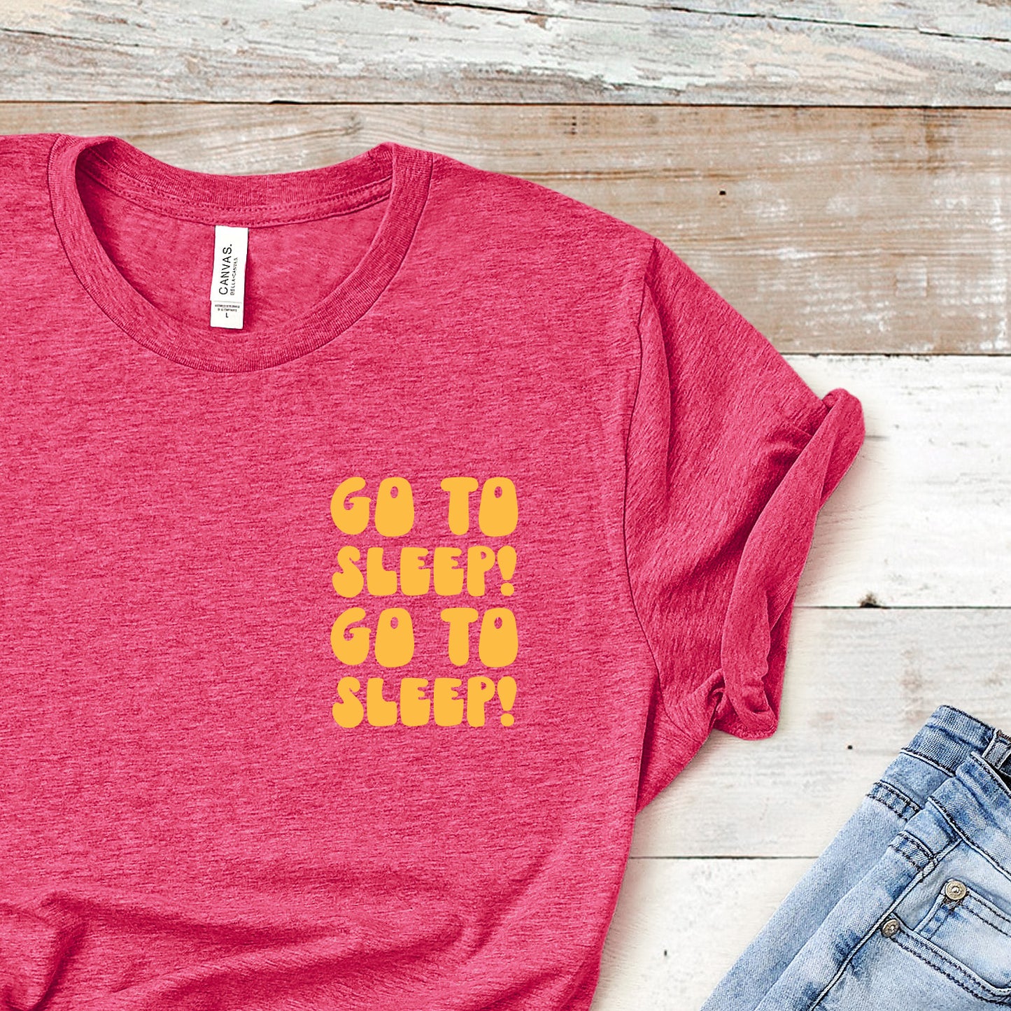 Go To Sleep! Go To Sleep! | RHONY Tee