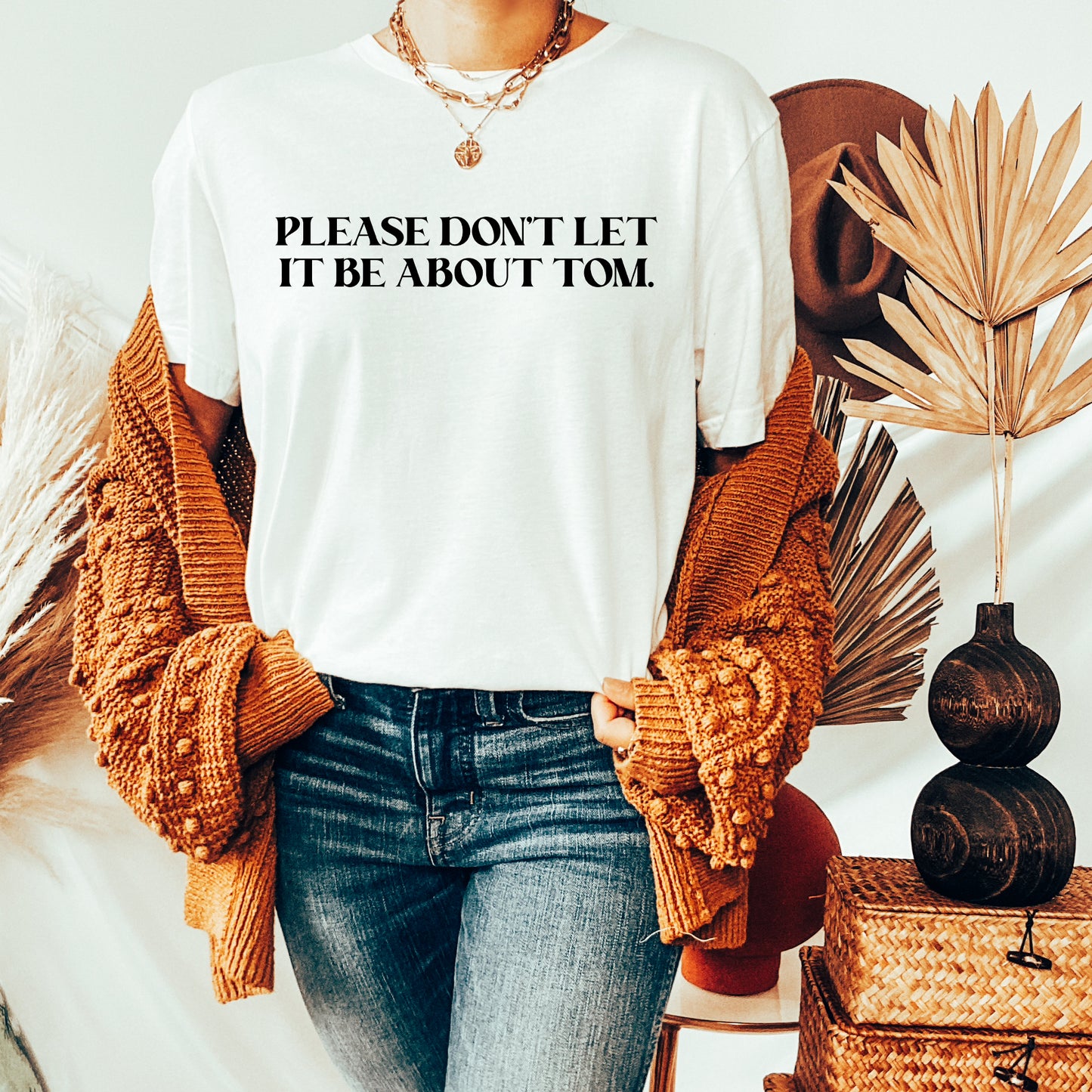 Please Don't Let It Be About Tom | RHONY Tee