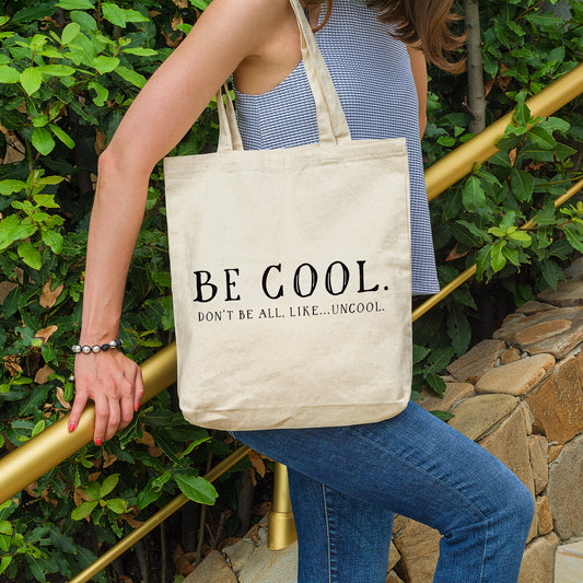 Be Cool.  Don't Be All Like...Uncool | RHONY Tote