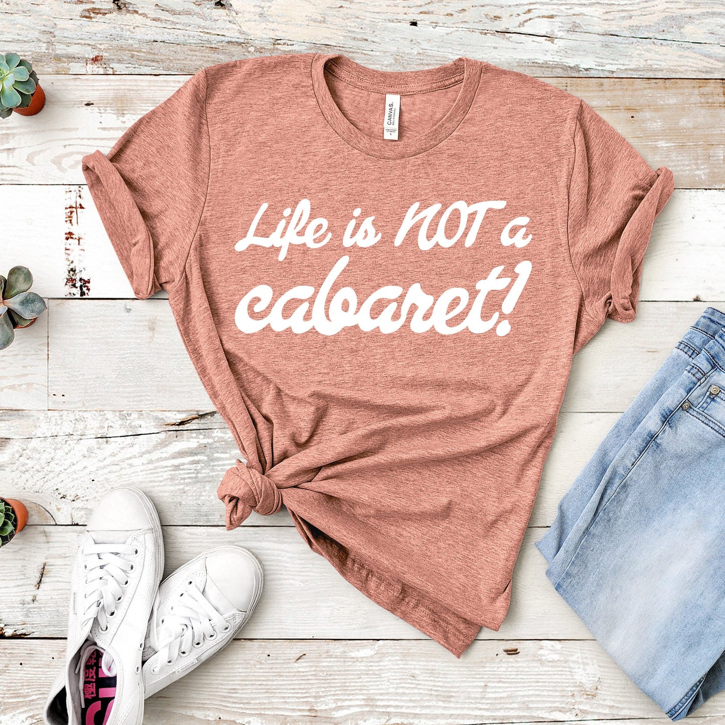 Life Is Not A Cabaret | RHONY Quote | Unisex Short Sleeved Shirt | Multiple Color Options | Made To Order