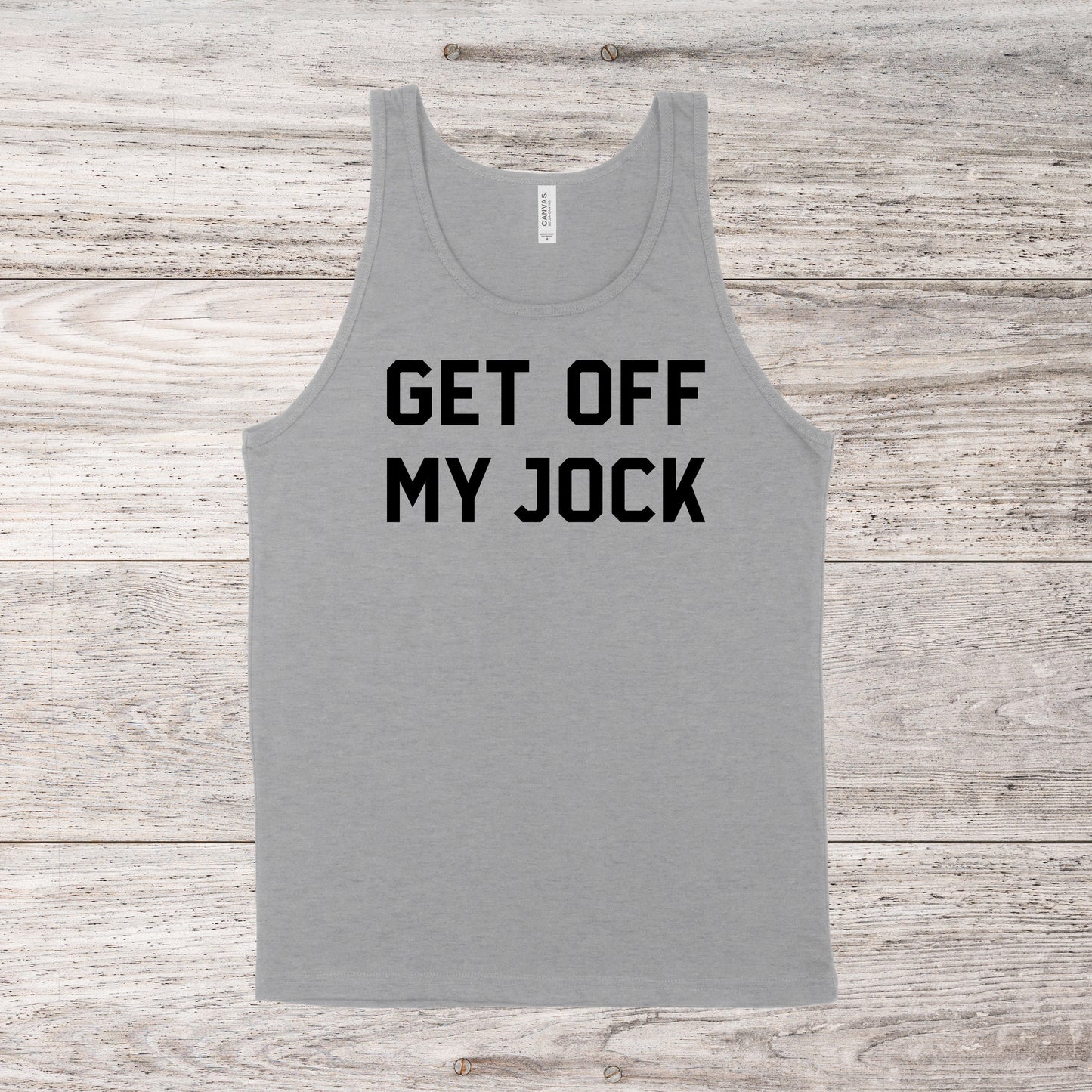 Get Off My Jock | RHONY Quote | Unisex Tank Top | Multiple Color Options | Made To Order