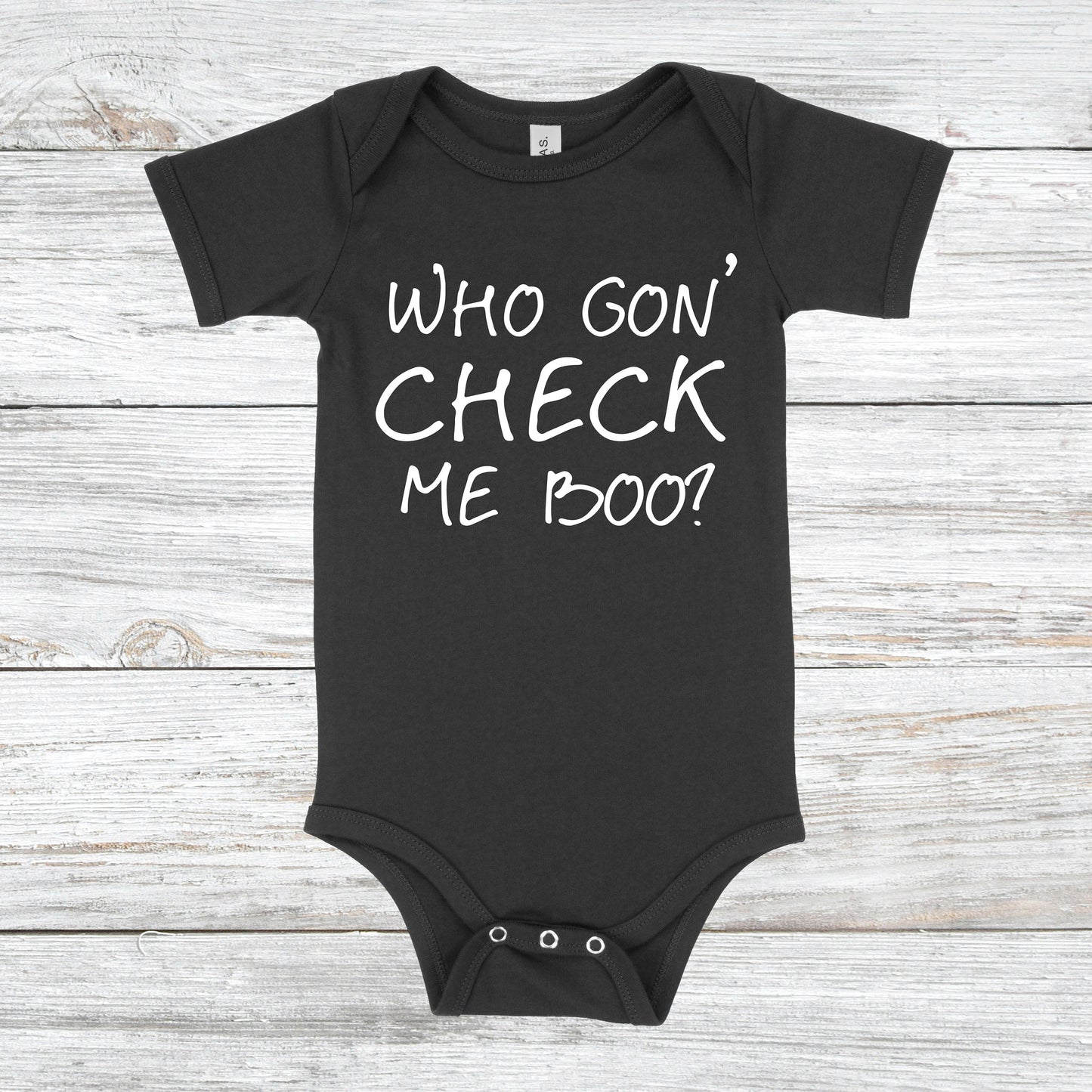 Who Gon' Check Me Boo? | RHOA Baby One Piece