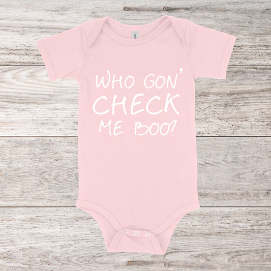 Who Gon' Check Me Boo? | RHOA Baby One Piece