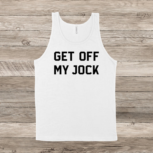 Get Off My Jock | RHONY Quote | Unisex Tank Top | Multiple Color Options | Made To Order
