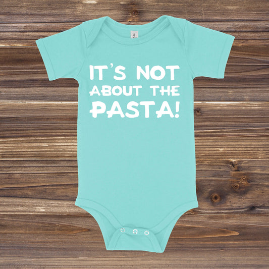 It's Not About The Pasta | VPR Baby One Piece