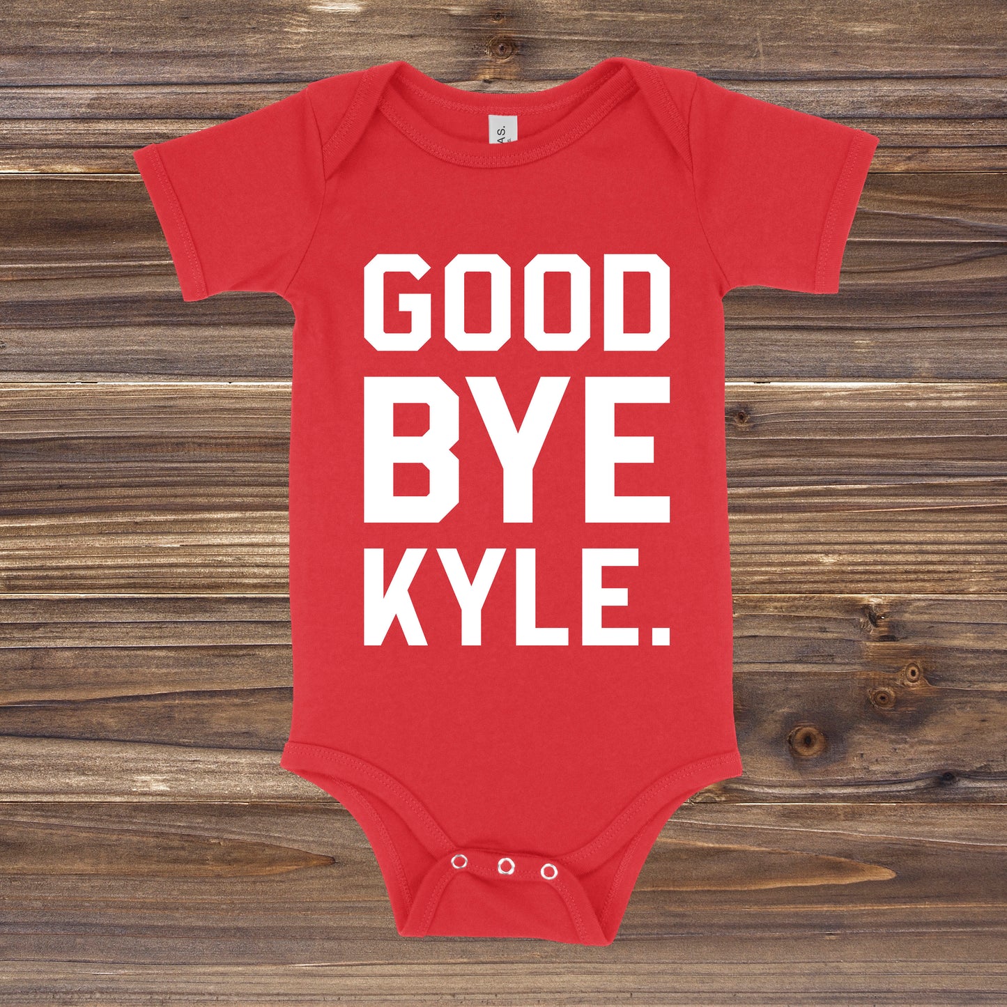 Good Bye Kyle | RHOBH Baby One Piece