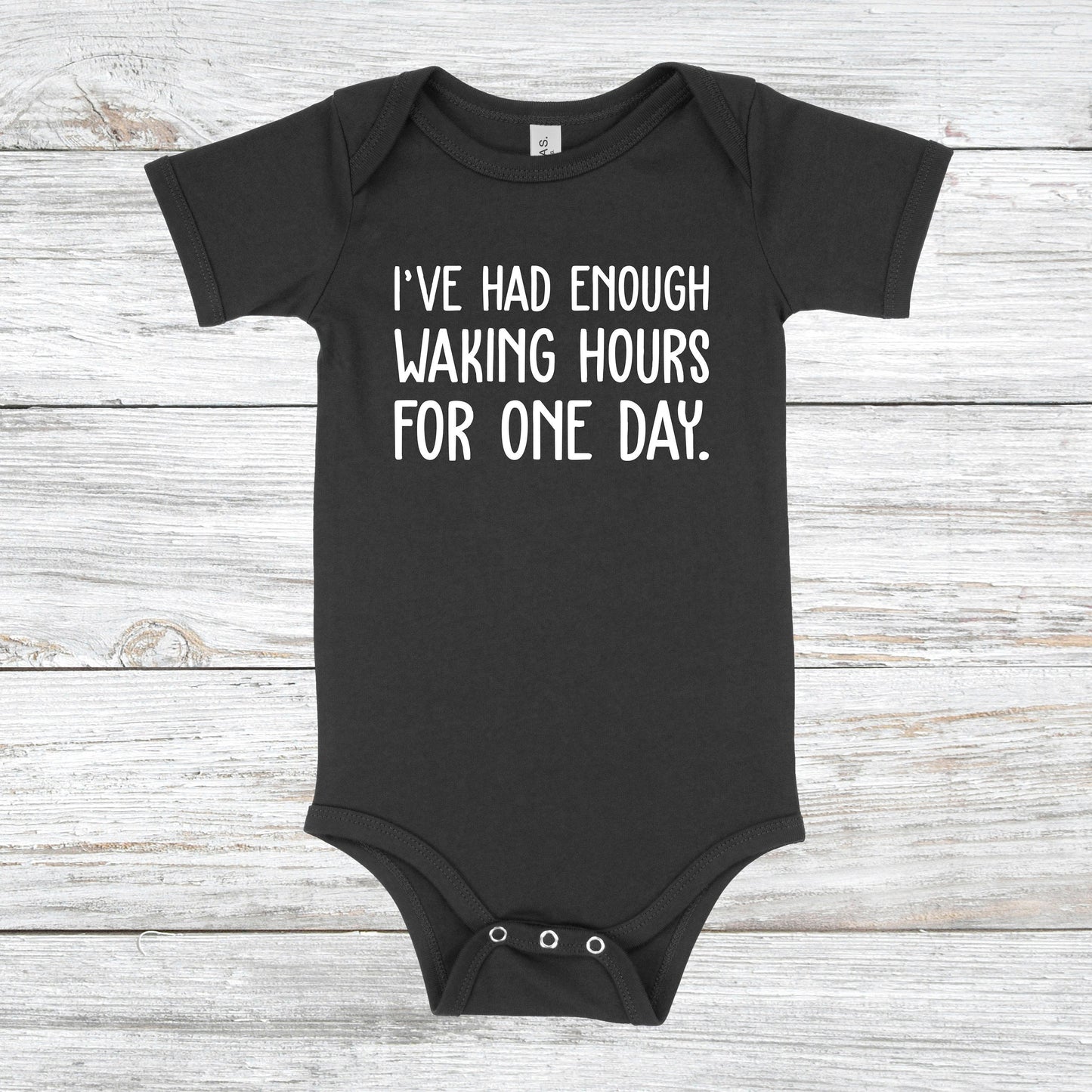 I've Had Enough Waking Hours For One Day | Schitt's Creek Baby One Piece