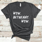 Wow, Bethenny. Wow. | RHONY Quote | Unisex Short Sleeved Shirt | Multiple Color Options | Made To Order