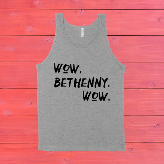 Wow, Bethenny. Wow. | RHONY Quote | Unisex Tank Top | Multiple Color Options | Made To Order